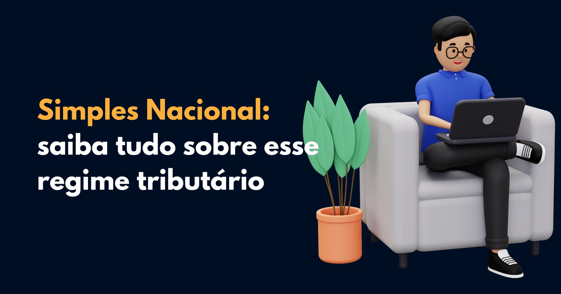 Simples Nacional: guia completo para entendê-lo